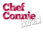 Chef Connie Bakes!